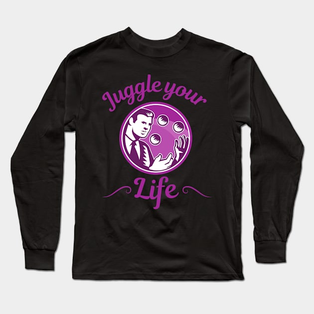 Juggle your life - Jonglage Ball Jonglieren Long Sleeve T-Shirt by Maggini Art